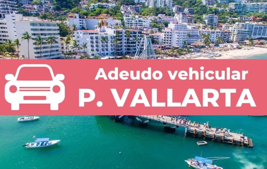 Todo sobre el Refrendo y Adeudo Vehicular en Puerto Vallarta: Guía REPUVE 2023